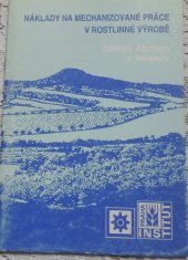 kniha Náklady na mechanizované práce v rostlinné výrobě, Institut výchovy a vzdělávání Ministerstva zemědělství ČR 1996
