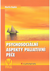 kniha Psychosociální aspekty paliativní péče, Grada 2014