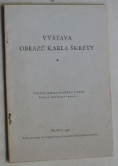 kniha Výstava obrazů Karla Škréty Státní sbírka státního umění, Praha I., Mariánské náměstí 1, Vydavatelský fond Společnosti vlasteneckých přátel umění 1938