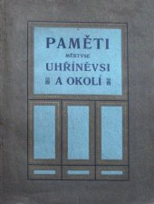 kniha Paměti městyse Uhřiněvsi a okolí, A. Semanský v Uhřiněvsi 1910