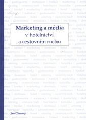 kniha Marketing a média v hotelnictví a cestovním ruchu, VeRBuM 2010