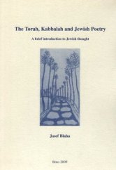 kniha The Torah, Kabbalah and Jewish poetry a brief introduction to Jewish thought, Marek Konečný 2009