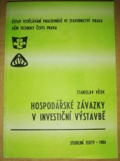 kniha Hospodářské závazky v investiční výstavbě stud. text, Dům techniky ČSVTS 1984