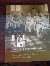 kniha Obrázky z lázní Luhačovice před 100 lety objektivem Brunera-Dvořáka, Archa 2017