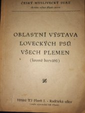 kniha Oblastní výstava loveckých psů všech plemen (kromě barvářů) Hřiště TJ Plzeň I. - Radčická ulice (vedle výstaviště EX Plzeň), Český myslivecký svaz - okresní výbor 1973