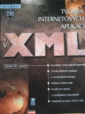 kniha Tvorba internetových aplikací v XML, CPress 1999