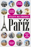 kniha Paříž Výlety na víkendy, CPress 2014