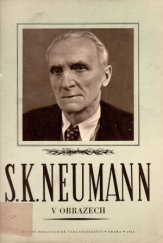 kniha S.K. Neumann v obrazech Učeb. pomůcka pro šk. 1.-3. stup., SPN 1952