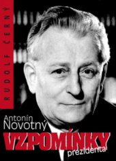 kniha Antonín Novotný vzpomínky prezidenta, PolArt 2008