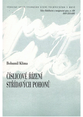 kniha Číslicové řízení střídavých pohonů = Digital control of AC drivers : zkrácená verze habilitační práce, VUTIUM 2012