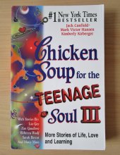 kniha Chicken Soup for the Teenage Soul III. More Stories of Life, Love and Learning, Health Communication, Inc. 2000