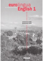 kniha Eurolingua English 1 pracovní sešit : = pracovný zošit, Fraus 2003