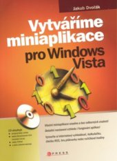 kniha Vytváříme miniaplikace pro Windows Vista, CPress 2008