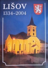 kniha Lišov 1334-2004 stránky z dějin jihočeského města, Město Lišov 2004