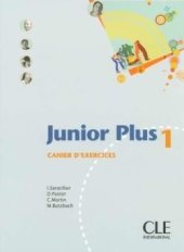 kniha Junior Plus 1 Cahier d’exercices, CLE international 2006