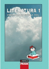 kniha Literatura 1 [pro 1. ročník středních škol], Fraus 2009