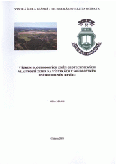 kniha Výzkum dlouhodobých změn geotechnických vlastností zemin na výsypkách v sokolovském hnědouhelném revíru, Vysoká škola báňská - Technická univerzita Ostrava 2009