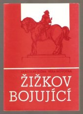 kniha Žižkov bojující Populárně věd. studie k dějinám Žižkova, Avicenum 1986