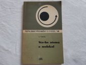 kniha Stavba atomů a molekul Určeno studujícím na stř. a vys. školách, SNTL 1968