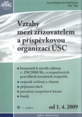 kniha Vztahy mezi zřizovatelem a příspěvkovou organizací územního samosprávného celku od 1.4.2009, Anag 2009