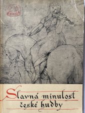 kniha Slavná minulost české hudby kapitoly z dějin české hudby, Panton 1959