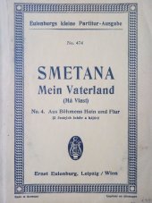 kniha Mein Vaterland No. 4 - Aus Böhmens Hain und Flur  - Má vlast No. 4 Z českých luhův a hájův, partitura, Ernst Eulenburg 1914