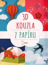 kniha 3D kouzla z papíru, Svojtka & Co. 2017