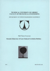 kniha Dynamic behaviour of laser-inducet cavitation bubbles PhD Thesis overview, Technical University of Liberec 2008