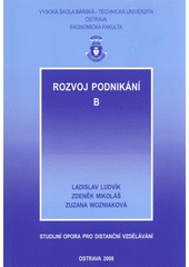 kniha Rozvoj podnikání B, VŠB - Technická univerzita Ostrava, Ekonomická fakulta 2008