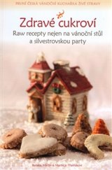 kniha Zdravé cukroví Raw recepty nejen na vánoční stůl a silvestrovskou party, Rybka Publishers 2016