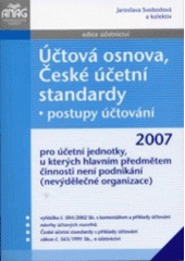 kniha Účtová osnova, České účetní standardy - postupy účtování pro účetní jednotky, u kterých hlavním předmětem činnosti není podnikání (nevýdělečné organizace) vyhláška č. 504/2002 Sb. s komentářem, návrhy účtových rozvrhů, České účetní standardy s příklady účtování, zákon č. 563/1991 Sb., o účetnictví, Anag 2007