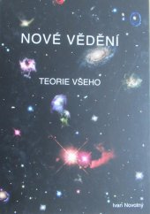 kniha Nové vědění Teorie všeho, L. Marek  2000