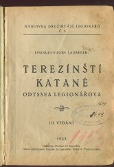 kniha Terezínští katané Odyssea legionářova, Druž. čsl. legionářů 1923