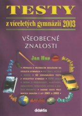 kniha Testy z víceletých gymnázií 2003 všeobecné znalosti, Didaktis 2002