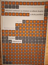kniha Inkluzivní vzdělávání se zřetelem na věkové skupiny a druhy postižení = Inclusive education - provisions for different age groups and disabilities, Masarykova univerzita 2011