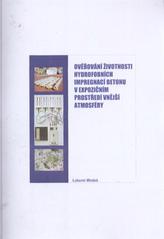 kniha Ověřování životnosti hydrofobních impregnací betonu v expozičním prostředí vnější atmosféry, SVÚOM 2010