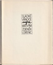 kniha Sladké vánoce mým mrtvým výbor básní, Z. Lorenc 1990