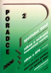 kniha Poradce 2006/2 spotřební daně : zákon o ochraně hospodářské soutěže : zákon o DPH, Poradce 2005