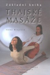 kniha Základní kniha thajské masáže tradiční thajská masáž severního stylu, Fontána 2001