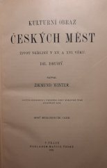 kniha Kulturní obraz českých měst Díl druhý Život veřejný v XV. a XVI. věku., Matice česká 1892