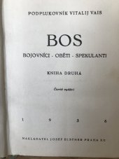 kniha BOS kniha druhá - bojovníci - oběti - spekulanti  - V srbské divisi, Josef Elstner 1936