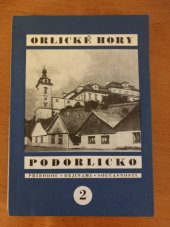 kniha Orlické hory a Podorlicko 2 přírodou, dějinami, současností (Sborník vlastivědných prací),  Okresní archív a Muzeum Orlických hor 1969