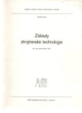 kniha Základy strojírenské technologie určeno pro stud. fak. strojní, ČVUT 1984