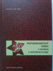 kniha Protikomunistický odboj Ve střední a východní Evropě , Ústav pamëti národa 2012