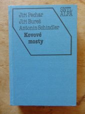 kniha Kovové mosty vysokošk. učebnice pro stavební fakulty vys. šk. techn., SNTL 1990