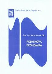 kniha Podniková ekonomika studijní opora pro kombinovanou formu studia, Vysoká škola Karla Engliše 2010