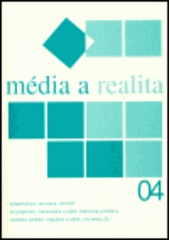 kniha Média a realita 04 sborník prací Katedry mediálních studií a žurnalistiky FSS MU Brno, Masarykova univerzita 2003