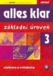 kniha Alles klar 3 Učebnice a cvičebnice, Infoa 2010