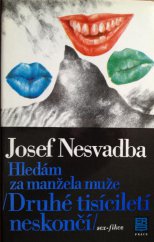 kniha Hledám za manžela muže druhé tisíciletí neskončí : sex-fikce, Práce 1986