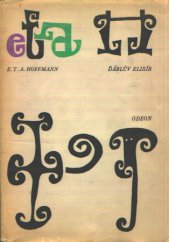 kniha Ďáblův elixír listy, jež zanechal bratr Medard, kapucín, vydává autor Fantastických kusů po Callotově způsobu, Odeon 1971